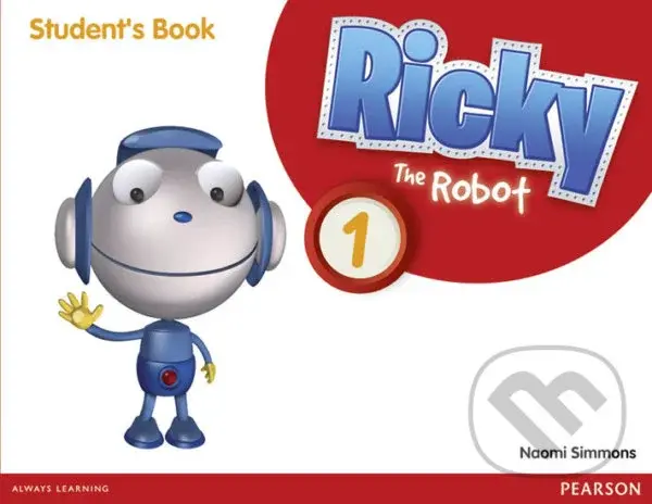 Ricky The Robot 1: Students´ Book - Naomi Simmons
