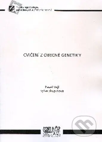 Cvičení z obecné genetiky - Pavel Vejl - kniha z kategorie Mikrobiologie, genetika a biochemie