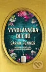 Vyvolávačka duchů - Sarah Penner - kniha z kategorie Společenská beletrie