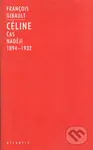 Céline I. (Čas nadějí 1894 - 1932) - Francois Gibault - kniha z kategorie Životopisy