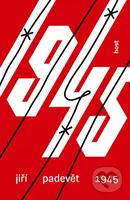 1945 - Jiří Padevět - kniha z kategorie Společenská beletrie
