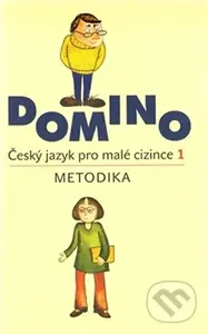 Domino: Český jazyk pro malé cizince 1 (metodická příručka) - kniha z kategorie 1. stupeň