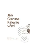 Pálenie včiel - Ján Gavura, Katarína Kvietiková-Bekéniová (ilustrátor) - kniha z kategorie Poezie