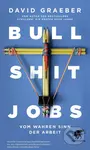 Bullshit Jobs (Vom wahren Sinn der Arbeit) - David Graeber - kniha z kategorie Podnikání
