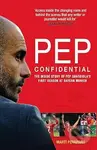 Pep Confidential (The Inside Story of Pep Guardiolas First Season at Bayern Munich) - kniha z kategorie Kolektivní sporty
