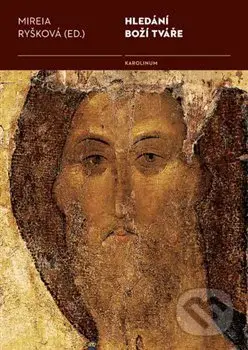 Hledání Boží tváře - Mireia Ryšková - kniha z kategorie Teologie