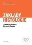 Základy histologie - Zbyněk Tonar, Jaroslav Slípka - kniha z kategorie Medicína