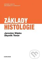 Základy histologie - Zbyněk Tonar, Jaroslav Slípka - kniha z kategorie Medicína