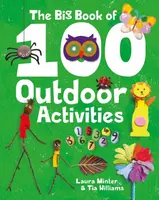 Big Book of 100 Outdoor Activities, The - L Minter