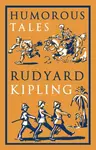 Humorous Tales - Rudyard Kipling