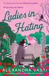 Ladies in Hating - Alexandra Vasti