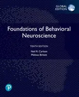 Foundations of Behavioral Neuroscience, Global Edition - Melissa Birkett, Neil Carlson