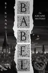 Babel (An Arcane History) - R.F. Kuang - kniha z kategorie Fantasy