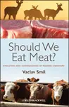 Should We Eat Meat? - Václav Smil