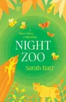 Night Zoo - Sarah Barr