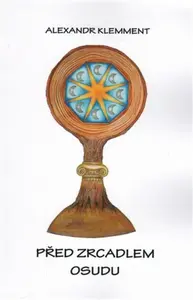 Před zrcadlem osudu - Alexandr Klemment