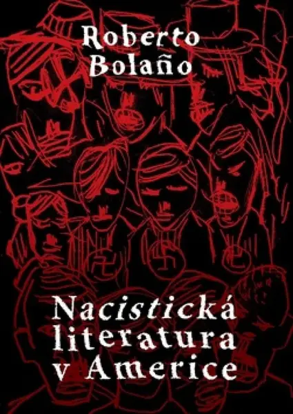 Nacistická literatura v Americe - Roberto Bolaňo
