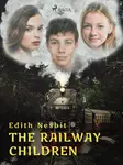 The Railway Children - Edith Nesbitová