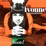 Yvonne Přenosilová – Boots!