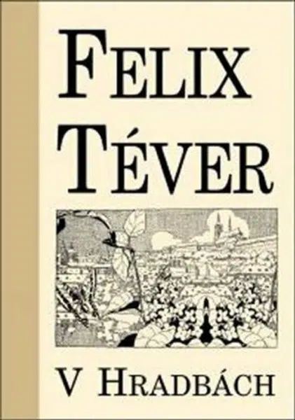 V hradbách - Téver Felix
