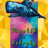Mystik z Velryby - Dalibor Stach