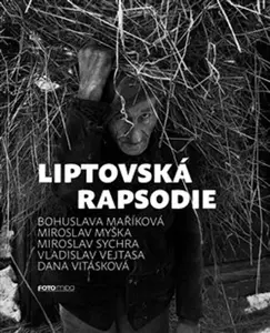 Liptovská rapsodie - Miroslav Myška, Bohuslava Maříková, Miroslav Sychra, Vladislav Vejtasa, Dana Vitásková