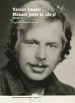 Václav Havel: Někam jsem to ukryl - Václav Havel, Michael Žantovský