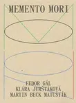 Memento Mori - Fedor Gál, Klára Jurštáková, Martin Beck Matušík