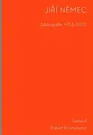 Bibliografie 1953-2022 - Jiří Němec, Robert Krumphanzl