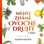 Menej známe ovocné druhy I. - Marián Komžík