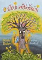 O třech světluškách - Richard Skolek
