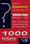 1000 řešení  1-2/2022 (Povinnosti účetní jednotky na přelomu let, Výdělečná činnost – od 1. 1. 2022)