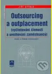 Outsourcing a outplacement - Jiří Stýblo