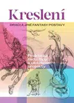 Kreslení: Draci a jiné fantasy postavy (Praktické rady, tipy a ukázkové projekty) - kniha z kategorie Hobby