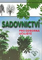 Sadovnictví (pro odborná učiliště) - Pavel Dvořáček - kniha z kategorie Odborné školy
