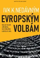 IVK k nedávným evropským volbám - Václav Klaus, Jiří Weigl, Ivo Strejček, Ladislav Jakl - kniha z kategorie Politologie a politika