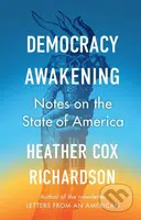 Democracy Awakening (Notes on the State of America) - kniha z kategorie Humanitní a společenské vědy