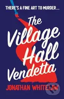 The Village Hall Vendetta - Jonathan Whitelaw - kniha z kategorie Detektivky, thrillery a horory