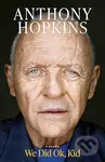 We Did Ok, Kid (A Memoir) - Anthony Hopkins - kniha z kategorie Autobiografie