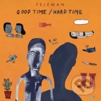 Teleman:  Good Time/Hard Time - Teleman