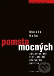 Pomsta mocných (Jak autokrati přetvářejí politiku v 21. století) - kniha z kategorie Odborné a naučné