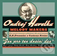 Ondřej Havelka & Melody Makers: Jen pro ten dnešní den (Live) / 25th Anniversary LP