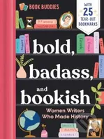 Bold, Badass, and Bookish (Women Writers Who Made History) - kniha z kategorie Citáty