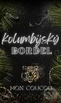 Kolumbijský Bordel - Mon CouCou,Kolumbijský Bordel - Mon CouCou