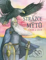 Strážce mýtů - Čech a Lech - Zuzana Kopečková, Barbora Kyšková (ilustrátor) - kniha z kategorie Beletrie pro děti
