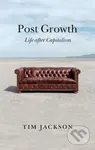 Post Growth (Life after Capitalism) - Tim Jackson - kniha z kategorie Ekologie