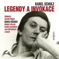 Legendy a invokace - Karel Schulz - audiokniha