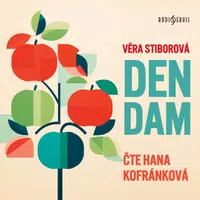 Den dam - Věra Stiborová, Hana Kofránková - audiokniha