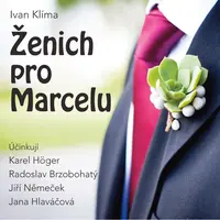 Ženich pro Marcelu - Ivan Klíma - audiokniha