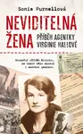 Neviditelná žena: Příběh agentky Virginie Hallové - Purnellová Sonia